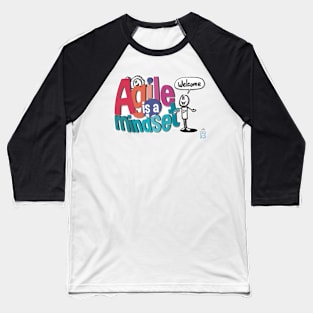 Agile is a mindset - welcome Baseball T-Shirt